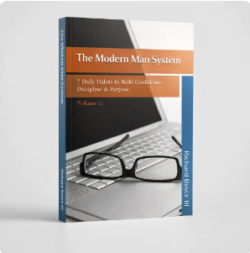The Modern Man System * 7 Daily Habits to Build Confidence, Discipline & Purpose (Volume 1) * Paperback